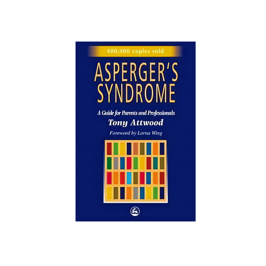 Asperger's Syndrome by Tony Attwood